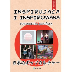 Inspirująca i inspirowana. Popkultura Japonii - Ebook