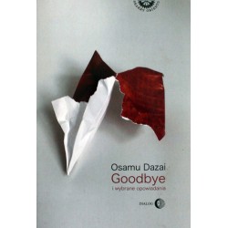 Goodbye i wybrane opowiadania - Osamu Dazai