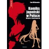 Komiks japoński w Polsce. Historia i kontrowersje - Ebook