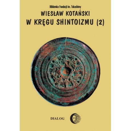 W kręgu shintoizmu. Doktryna, kult, organizacja - Tom II