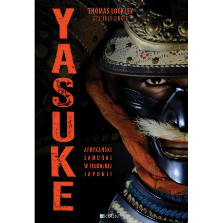Yasuke. Afrykański samuraj w feudalnej Japonii - PRZEDSPRZEDAŻ
