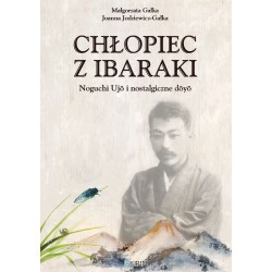 Chłopiec z Ibaraki. Noguchi Ujō i nostalgiczne dōyō - PRZEDSPRZEDAŻ
