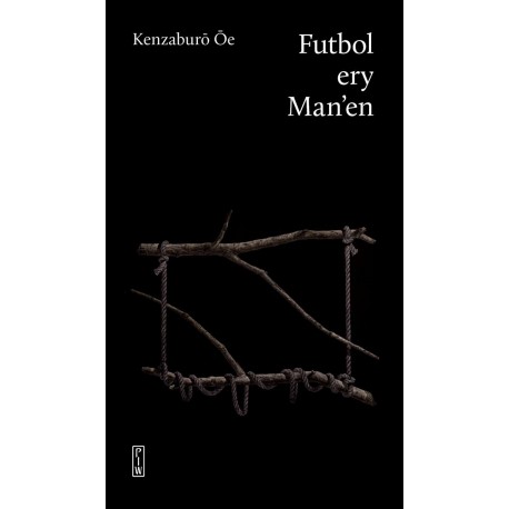 Futbol ery Man'en - Kenzaburo Oe