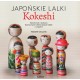 Japońskie lalki kokeshi - PRZEDSPRZEDAŻ