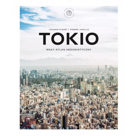 Tokio. Mały atlas hedonistyczny