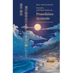 Kawiarnia pod Pełnym Księżycem. Prawdziwe życzenie - Mai Mochizuki