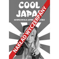 Cool Japan. Autoprezentacja Japonii w popkulturze