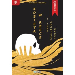 Kobieta w rzece i inne opowieści grozy - Ebook