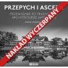 Przepych i asceza. Przewodnik po tradycyjnej architekturze japońskiej