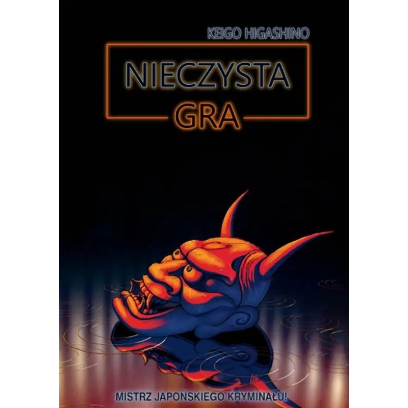 Nieczysta gra - Keigo Higashino