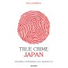 True Crime Japan. Historie z japońskich sal sądowych - PRZEDSPRZEDAŻ